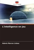 L'intelligence en jeu L'intelligence en jeu