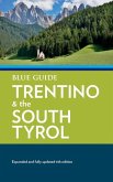 Blue Guide Trentino & the South Tyrol Blue Guide Trentino & the South Tyrol