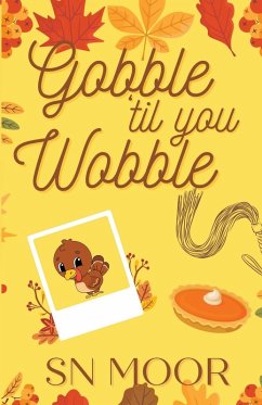 Gobble 'Til You Wobble - Moor, S. N.