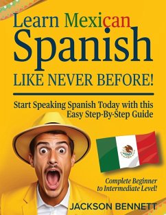 Cover Learn Mexican Spanish Like Never Before!