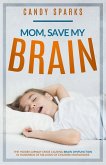 Mom, Save My Brain Mom, Save My Brain
