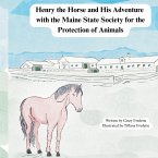 Henry the Horse and His Adventure with the Maine State Society for the Protection of Animals