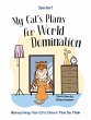 My Cat's Plans for World Domination - Bild 1