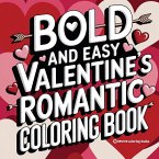 Bold and Easy Valentine's Romantic Coloring Book for Adults and Teens