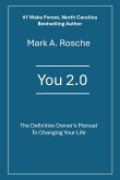 You 2.0 The Definitive Owner's Manual to Changing Your Life