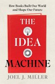 The Idea Machine The Idea Machine