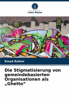 Cover Die Stigmatisierung von gemeindebasierten Organisationen als 