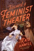 Toward a Feminist Theater