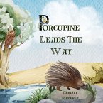 Porcupine Leads The Way