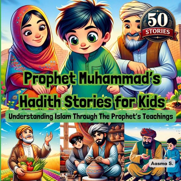 Prophet Muhammad's Hadith Stories for Kids Prophet Muhammad's Hadith Stories for Kids