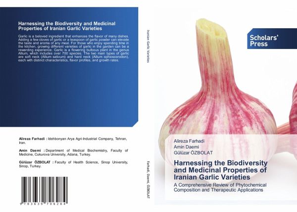 Harnessing the Biodiversity and Medicinal Properties of Iranian Garlic Varieties Harnessing the Biodiversity and Medicinal Properties of Iranian Garlic Varieties