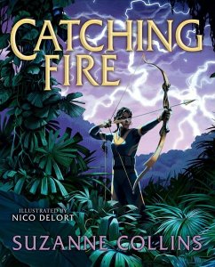 Catching Fire: Illustrated Edition (the Hunger Games #2) - Collins, Suzanne