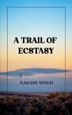 A Trail Of Ecstasy A Trail Of Ecstasy