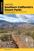 Hiking Southern California's Desert Parks Hiking Southern California's Desert Parks