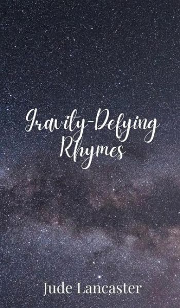 Gravity-Defying Rhymes Gravity-Defying Rhymes