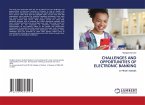 CHALLENGES AND OPPORTUNITIES OF ELECTRONIC BANKING