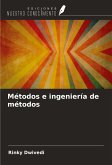 Métodos e ingeniería de métodos Métodos e ingeniería de métodos