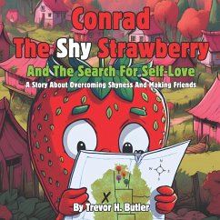 Conrad The Shy Strawberry And The Search For Self-Love - Butler, Trevor H