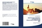 INNOVATIVE SCIENTIFIC APPROACHES IN EDUCATION, SCIENCE AND ART