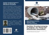 Sanitäre Grundversorgung in Goiânia: ein Thema der öffentlichen Gesundheit Sanitäre Grundversorgung in Goiânia: ein Thema der öffentlichen Gesundheit