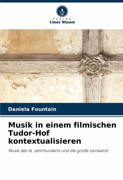 Musik in einem filmischen Tudor-Hof kontextualisieren Musik in einem filmischen Tudor-Hof kontextualisieren