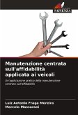 Manutenzione centrata sull'affidabilità applicata ai veicoli Manutenzione centrata sull'affidabilità applicata ai veicoli