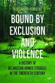Bound by Exclusion and Violence Bound by Exclusion and Violence