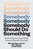 Somebody Should Do Something Somebody Should Do Something