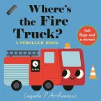 Where's the Fire Truck?: A Stroller Book