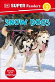 DK Super Readers Level 2 Snow Dogs DK Super Readers Level 2 Snow Dogs