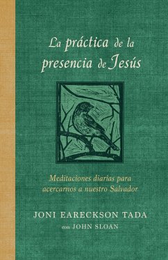 Cover La Práctica de la Presencia de Jesús: Meditaciones Diarias Para Acercarnos a Nuestro Salvador / The Practice of the Presence of Jesus