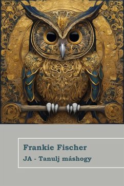 Tanulj máshogy (JA, #1) (eBook, ePUB) - Fischer, Frankie