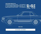 The Ultimate Book of the Mercedes-Benz SL & Slc The Ultimate Book of the Mercedes-Benz SL & Slc