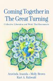 Coming Together in the Great Turning Coming Together in the Great Turning