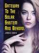 Gateway To The Solar System And Beyond - Bild 1