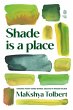 Shade Is a Place - Bild 1