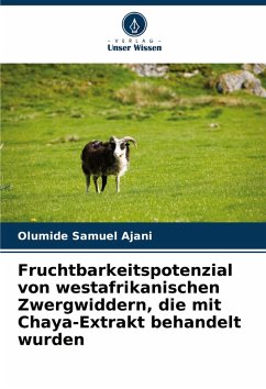 Cover Fruchtbarkeitspotenzial von westafrikanischen Zwergwiddern, die mit Chaya-Extrakt behandelt wurden