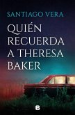 Quién Recuerda a Theresa Baker / Who Remembers Theresa Baker?