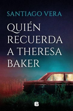 Quién Recuerda a Theresa Baker / Who Remembers Theresa Baker? - Vera, Santiago