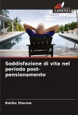 Soddisfazione di vita nel periodo post-pensionamento Soddisfazione di vita nel periodo post-pensionamento