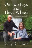 On Two Legs and Three Wheels On Two Legs and Three Wheels