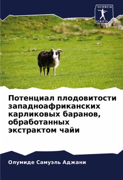 Potencial plodowitosti zapadnoafrikanskih karlikowyh baranow, obrabotannyh äxtraktom chaji - Adzhani, Olumide Samuäl' Potencial plodowitosti zapadnoafrikanskih karlikowyh baranow, obrabotannyh äxtraktom chaji - Adzhani, Olumide Samuäl'