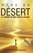 Hors du Désert _Le chemin de Dieu vers... - Bild 1
