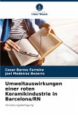 Umweltauswirkungen einer roten Keramikindustrie in Barcelona/RN Umweltauswirkungen einer roten Keramikindustrie in Barcelona/RN