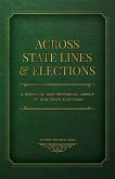 Across State Lines and Elections Across State Lines and Elections