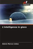 L'intelligenza in gioco L'intelligenza in gioco