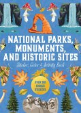 National Parks, Monuments, and Historic Sites Sticker, Color & Activity Book National Parks, Monuments, and Historic Sites Sticker, Color & Activity Book