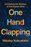 One Hand Clapping One Hand Clapping