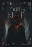 My Soul to Keep My Soul to Keep