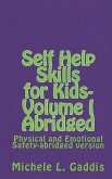 Self Help Skills for Kids-Volume I Abridged